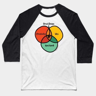 Venn Diagram Great Graphic Design Creativity Idea Hard Work Baseball T-Shirt